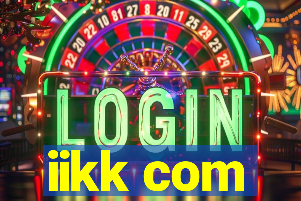 iikk com